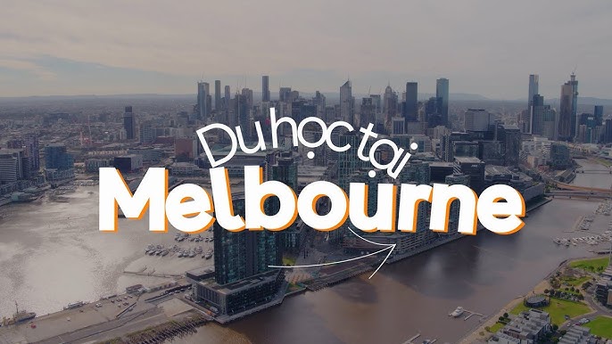 Du Học Úc Tại Melbourne: Thành Phố Sôi Động, Đáng Sống Bậc Nhất